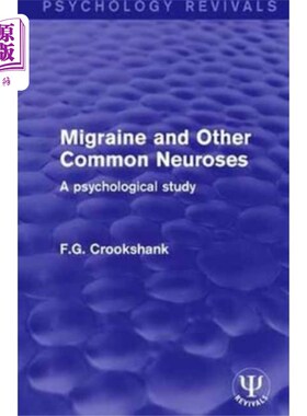 海外直订Migraine and Other Common Neuroses 偏头痛和其他常见的神经症