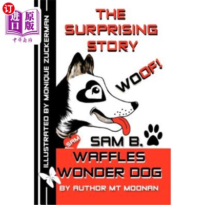 海外直订The Surprising Story Woof Sam B. Waffles Wonder Dog 山姆·B·华夫饼神奇狗的惊人故事
