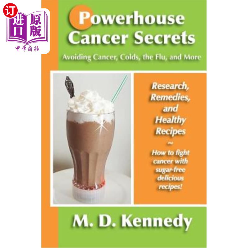 海外直订医药图书Powerhouse Cancer Secrets: Avoiding Cancer, Colds, the Flu, and More: Research,  动力癌症的秘密:避