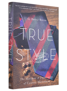 风格不朽 绅士着装的历史与守则 True Style The History and Principles of Classic Menswear 英文原版【中商原版】
