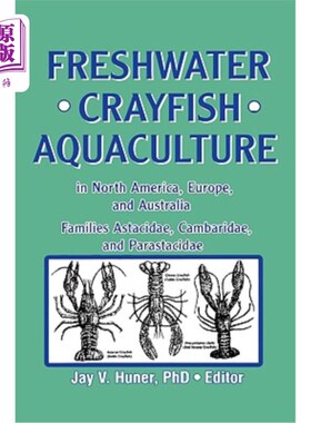 海外直订Freshwater Crayfish Aquaculture in North America, Europe, and Australia 北美、欧洲和澳大利亚淡水小龙虾养殖