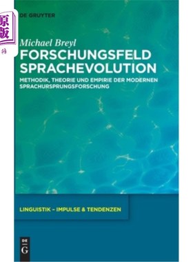 海外直订德语 Forschungsfeld Sprachevolution: Methodik, Theorie Und Empirie Der Modernen Sprac 语言演化研究领域:方法