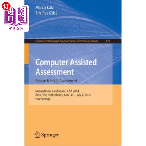海外直订Computer Assisted Assessment -- Research Into E-Assessment: International Confer 计算机辅助评估——电子评估