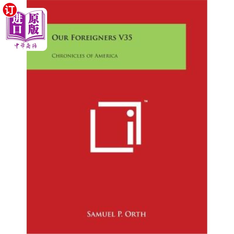 海外直订Our Foreigners V35: Chronicles of America我们的外国人V35：美国纪事