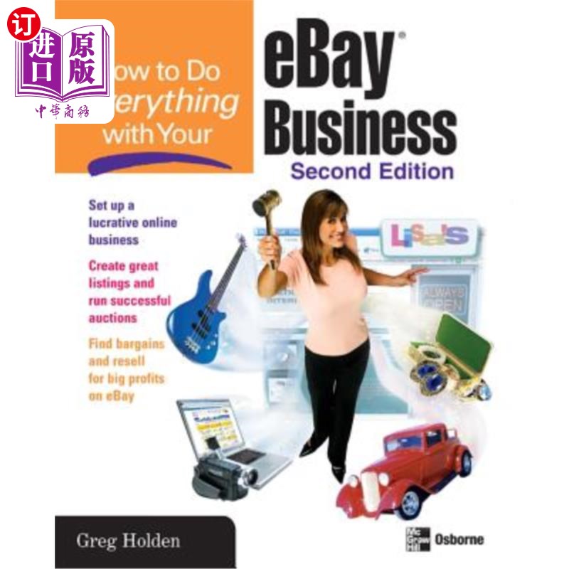 海外直订How to Do Everything with Your Ebay Business, Second Edition 如何做一切与你的Ebay业务,第二版
