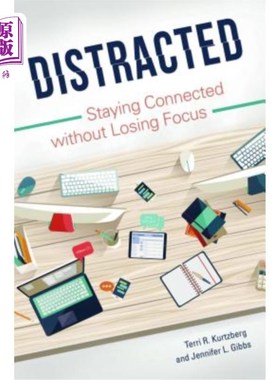 海外直订Distracted: Staying Connected without Losing Focus