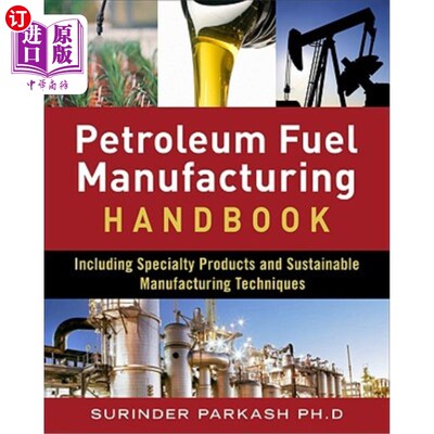 海外直订Petroleum Fuels Manufacturing Handbook: Including Specialty Products and Sustain 石油燃料制造手册：包括特殊