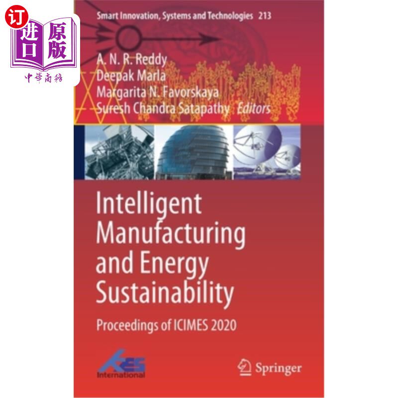 海外直订Intelligent Manufacturing and Energy Sustainability: Proceedings of Icimes 2020 智能制造与能源可持续性:2020