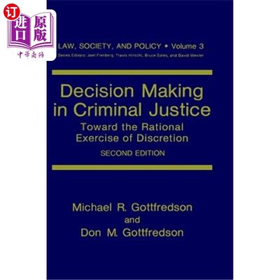 海外直订Decision Making in Criminal Justice: Toward the Rational Exercise of Discretion 刑事司法决策