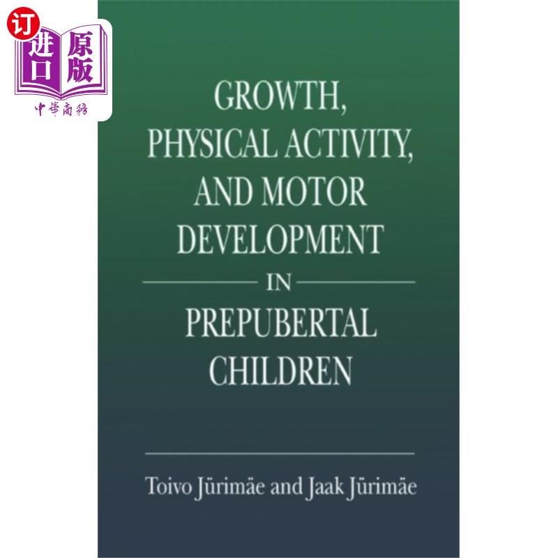 海外直订医药图书Growth, Physical Activity, and Motor Development... 青春期前儿童的生长、身体活动和运动发育