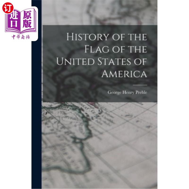海外直订History of the Flag of the United States of America 美国国旗的历史