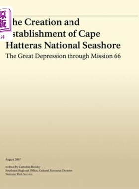 海外直订The Creation and Establishment of Cape Hatteras National Seashore: The Great Dep 哈特拉斯角国家海滨公园的创
