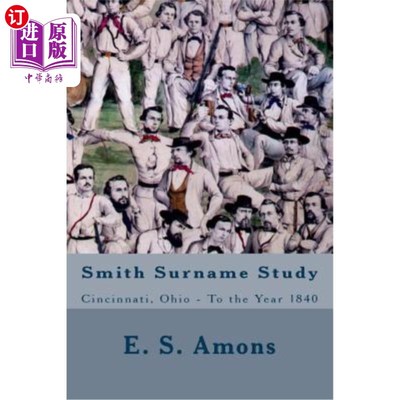 海外直订Smith Surname Study: Cincinnati, Ohio To the Year 1840 史密斯姓氏研究：俄亥俄州辛辛那提至1840年