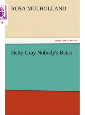 海外直订Hetty Gray Nobody's Bairn 海蒂·格雷的无名小卒