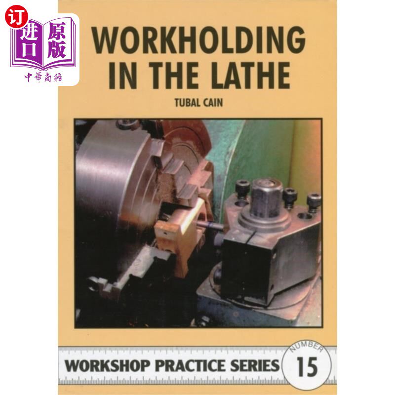 海外直订Workholding in the Lathe 车床上的工件夹具