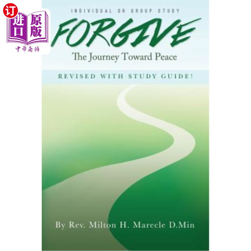 海外直订Forgive, The Journey Toward Peace - Revised With Study Guide: Individual or grou 原谅，走向和平之旅-修订学