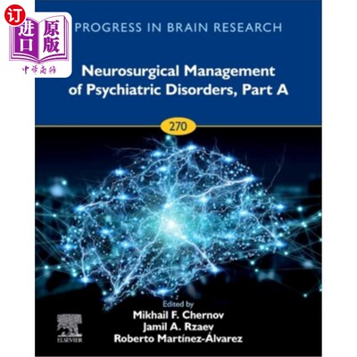 海外直订医药图书Neurosurgical Management of Psychiatric Disorders, Part a: Volume 270 精神疾病的神经外科管理，a部分