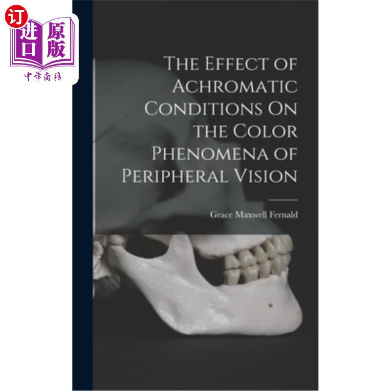 海外直订The Effect of Achromatic Conditions On the Color Phenomena of Peripheral Vision 消色差条件对周边视觉颜色现