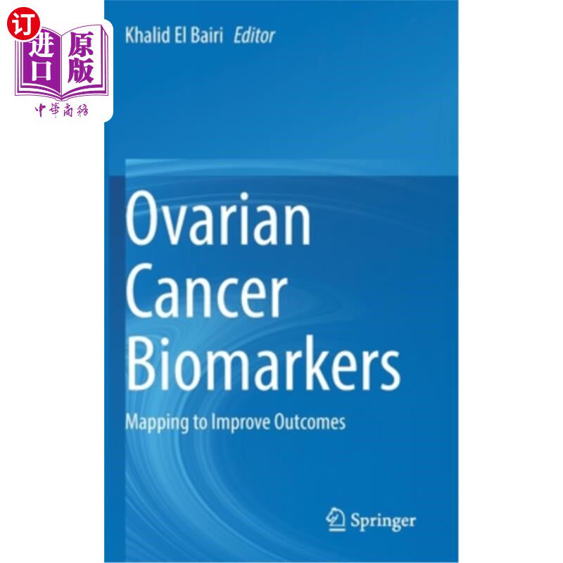 海外直订医药图书Ovarian Cancer Biomarkers: Mapping to Improve Outcomes 卵巢癌生物标志物:定位以改善预后