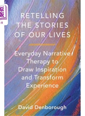 海外直订医药图书Retelling the Stories of Our Lives: Everyday Narrative Therapy to Draw Inspirati 重述我们生活的故事