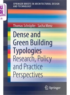 海外直订Dense and Green Building Typologies: Research, Policy and Practice Perspectives 密集和绿色建筑类型：研究、政策和