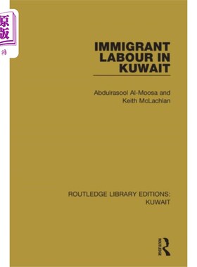 海外直订Immigrant Labour in Kuwait 科威特的移民劳工