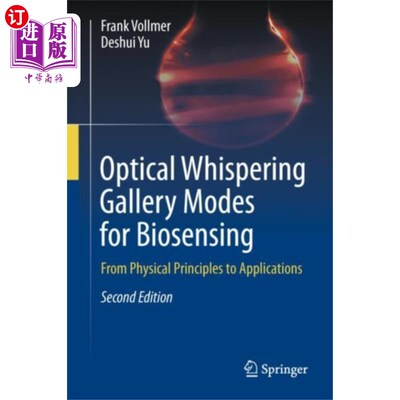 海外直订医药图书Optical Whispering Gallery Modes for Biosensing 生物传感的光学低语廊模式