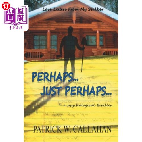 海外直订Perhaps, Just Perhaps: Love Letters From My Stalker 也许，只是也许：我的跟踪者的情书