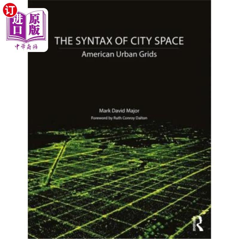 海外直订The Syntax of City Space: American Urban Grids 城市空间的句法:美国城市网格