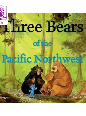 海外直订Three Bears of the Pacific Northwest 太平洋西北部的三只熊