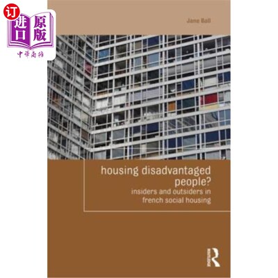 海外直订Housing Disadvantaged People?: Insiders and Outsiders in French Social Housing 为弱势群体提供住房?:法国社会