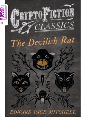 海外直订The Devilish Rat (Cryptofiction Classics - Weird Tales of Strange Creatures) 《魔鬼老鼠》（秘密小说经典——