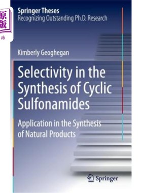 海外直订Selectivity in the Synthesis of Cyclic Sulfonamides: Application in the Synthesi 环磺酰胺合成中的选择性：在