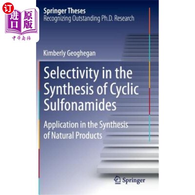 海外直订Selectivity in the Synthesis of Cyclic Sulfonamides: Application in the Synthesi 环磺酰胺合成中的选择性：在