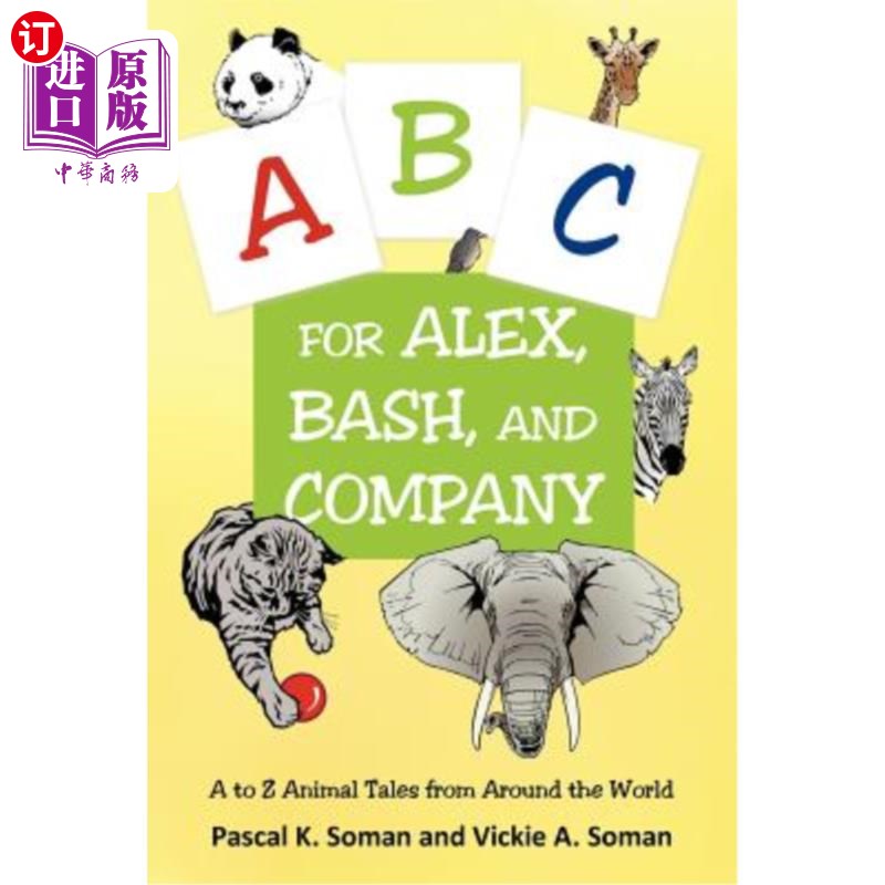海外直订A-B-C for Alex, Bash, and Company: A to Z Animal Tales from Around the World A-B-C为Alex、Bas