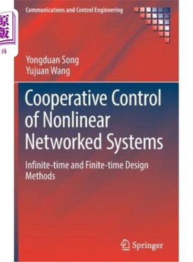 海外直订Cooperative Control of Nonlinear Networked Systems: Infinite-Time and Finite-Tim 非线性系统的协同控制：