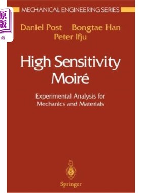 海外直订High Sensitivity Moiré: Experimental Analysis for Mechanics and Materials 高灵敏度Moiré:力学和材料的实验分析