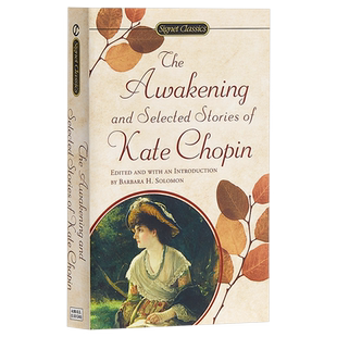 觉醒 英文原版 The Awakening and Selected Stories of Kate Chopin Kate Chopin Penguin Books Australia Ltd 经典文学