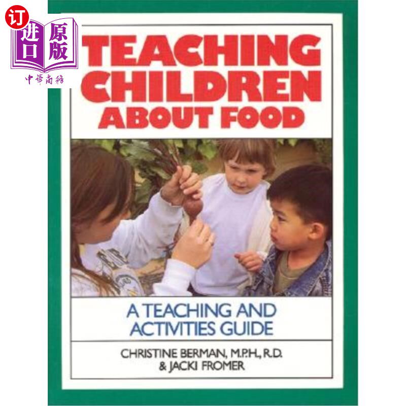 海外直订Teaching Children about Food: A Teaching and Activites Guide 儿童食物教育:教学与活动指南