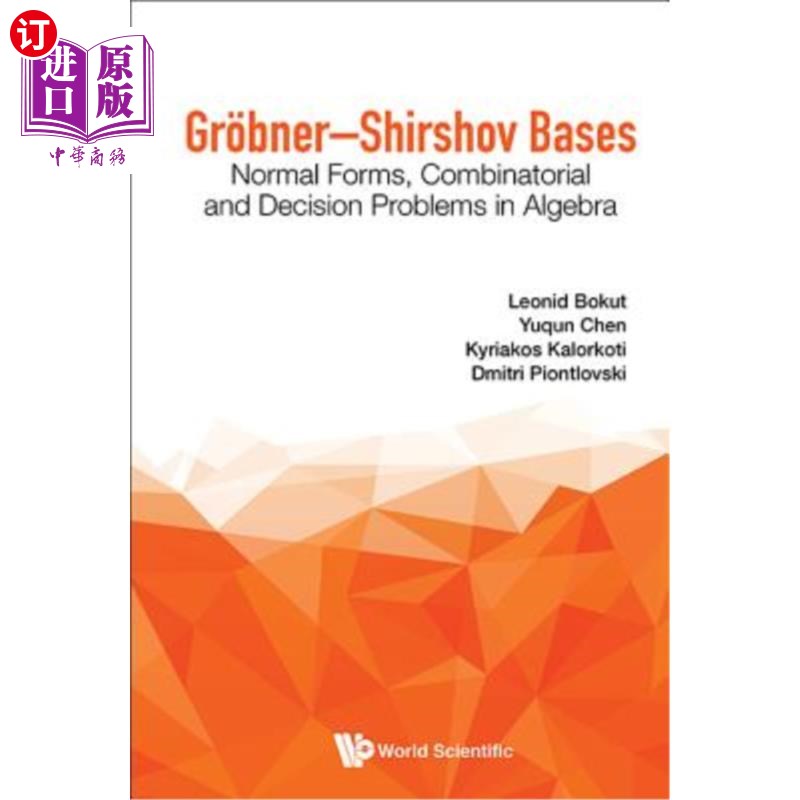 海外直订Grobner-Shirshov Bases: Normal Forms, Combinatorial and Decision Problems in Alg Grobner-Sh