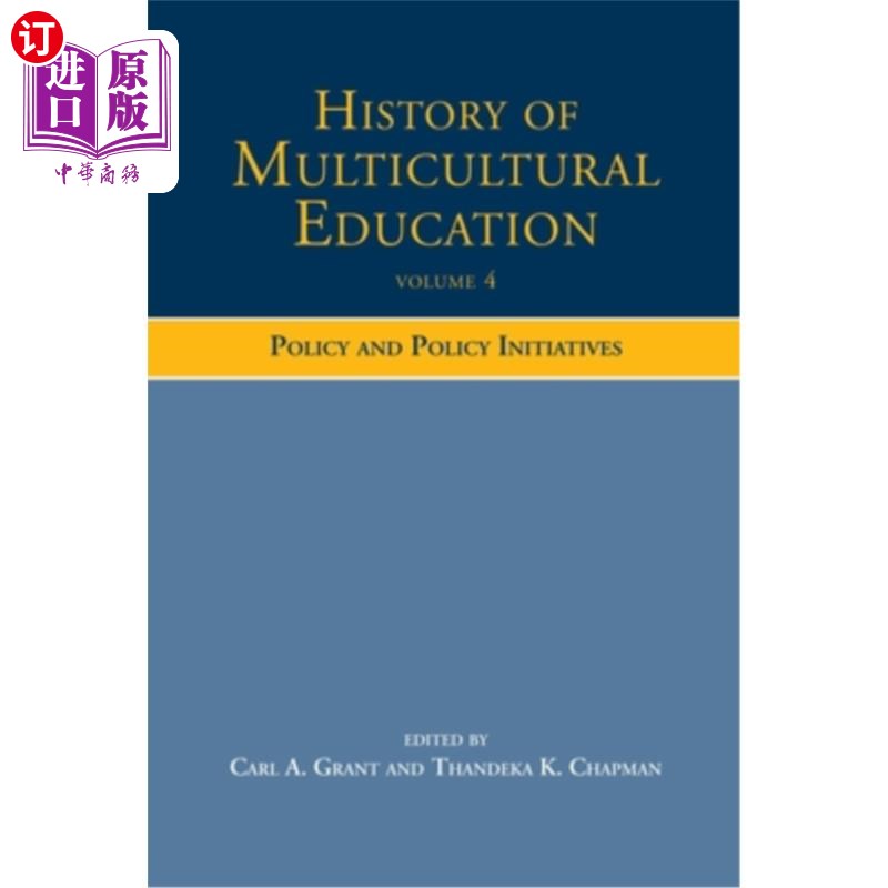 海外直订History of Multicultural Education Volume 4: Policy and Policy Initiatives 多元文化教育的历史:政策和政策倡议