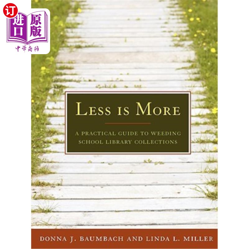 海外直订Less Is More: A Practical Guide to Weeding School Library Collections 少即是多:学校图书馆藏书除草实用指南