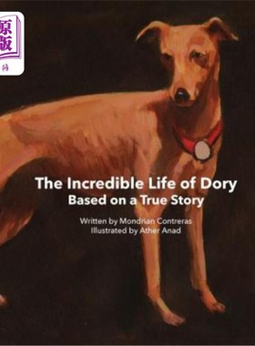 海外直订The Incredible Life of Dory: Based on the true story of Dory's Slithery 《多莉的不可思议的一生》:根据《多莉