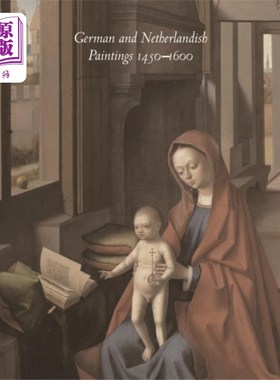 海外直订German and Netherlandish Paintings, 1450-1600 德国和荷兰绘画，1450-1600