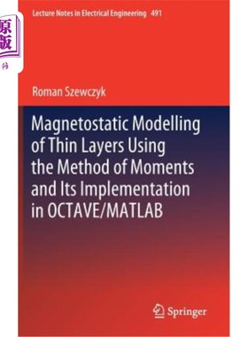 海外直订Magnetostatic Modelling of Thin Layers Using the Method of Moments and Its Imple 基于矩量法的薄层静磁建模及其在