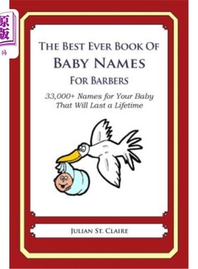 海外直订医药图书The Best Ever Book of Baby Names for Barbers: 33,000+ Names for Your Baby That W 有史以来最好的理发