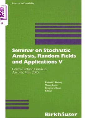 海外直订Seminar on Stochastic Analysis, Random Fields and Applications V: Centro Stefano 随机分析、随机场与应用研讨
