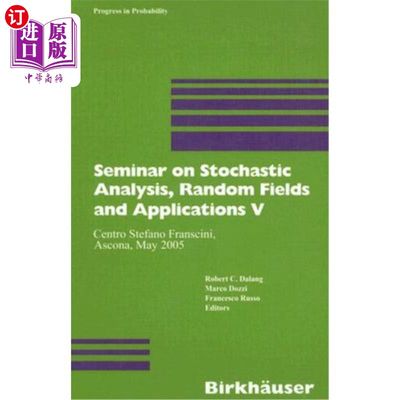 海外直订Seminar on Stochastic Analysis, Random Fields and Applications V: Centro Stefano 随机分析、随机场与应用研讨