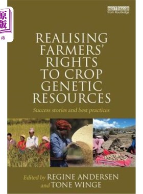 海外直订Realising Farmers' Rights to Crop Genetic Resources: Success Stories and Best Pr 实现农民对作物遗传资源的权