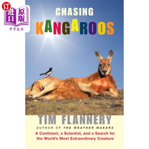 海外直订Chasing Kangaroos: A Continent, a Scientist, and a Search for the World's Most E 追逐袋鼠:一块大陆，一位科